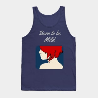 Born to be Mild Tank Top